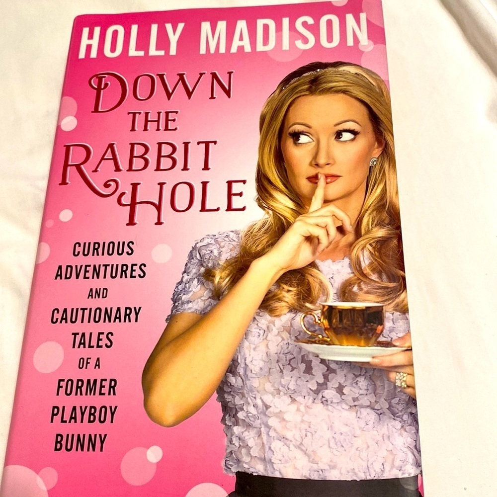 DOWN THE RABBIT HOLE HOLLY MADISON ADVENTURES  OF A FORMER PLAYBOY BUNNY EUC
